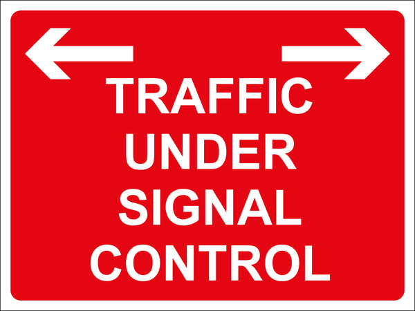 Temporary Sign - TRAFFIC UNDER SIGNAL CONTROL