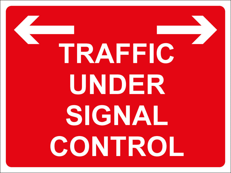 Temporary Sign - TRAFFIC UNDER SIGNAL CONTROL