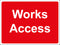 Temporary Sign - Works Access