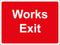 Temporary Sign - Works Exit