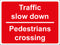 Temporary Sign - Traffic slow down