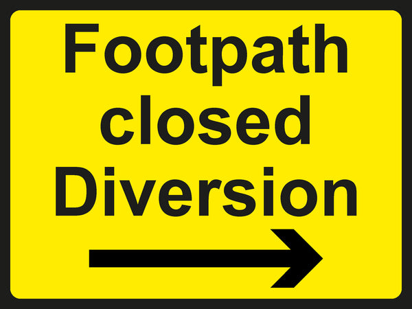 Temporary Sign - Footpath closed Diversion RH arrow