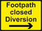 Temporary Sign - Footpath closed Diversion RH arrow