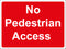 Temporary Sign - No Pedestrian Access