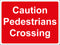 Temporary Sign - Caution Pedestrians Crossing