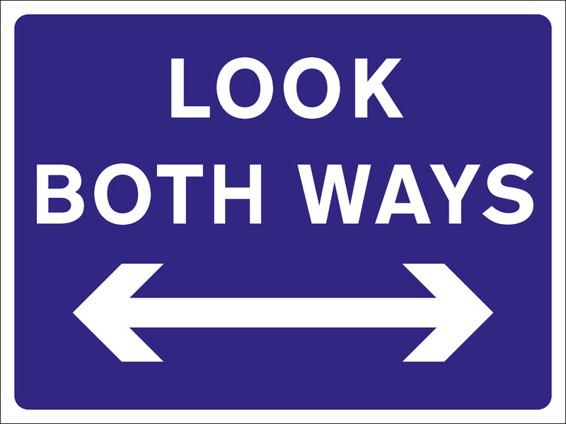 Temporary Sign - LOOK BOTH WAYS