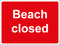 Temporary Sign - Beach closed