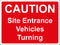 Temporary Sign - CAUTION Site Entrance Vehicles Turning