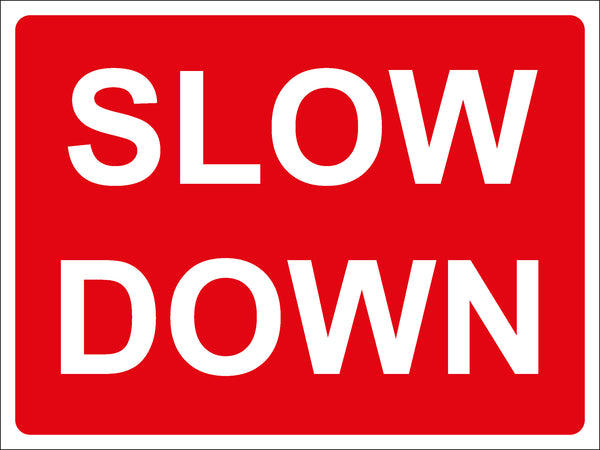 Temporary Sign - SLOW DOWN