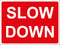 Temporary Sign - SLOW DOWN