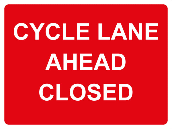 Temporary Sign - CYCLE LANE AHEAD CLOSED