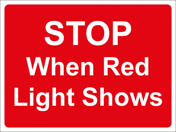Temporary Sign - STOP When Red Light shows