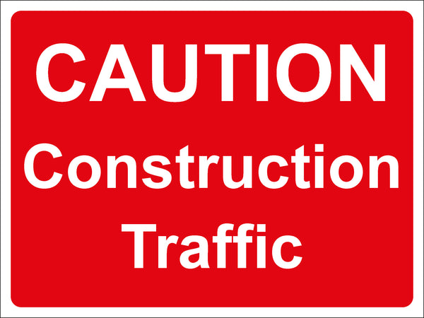 Temporary Sign - CAUTION  Construction Traffic