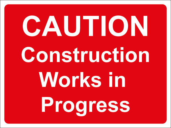 Temporary Sign - CAUTION  Construction Works in Progress