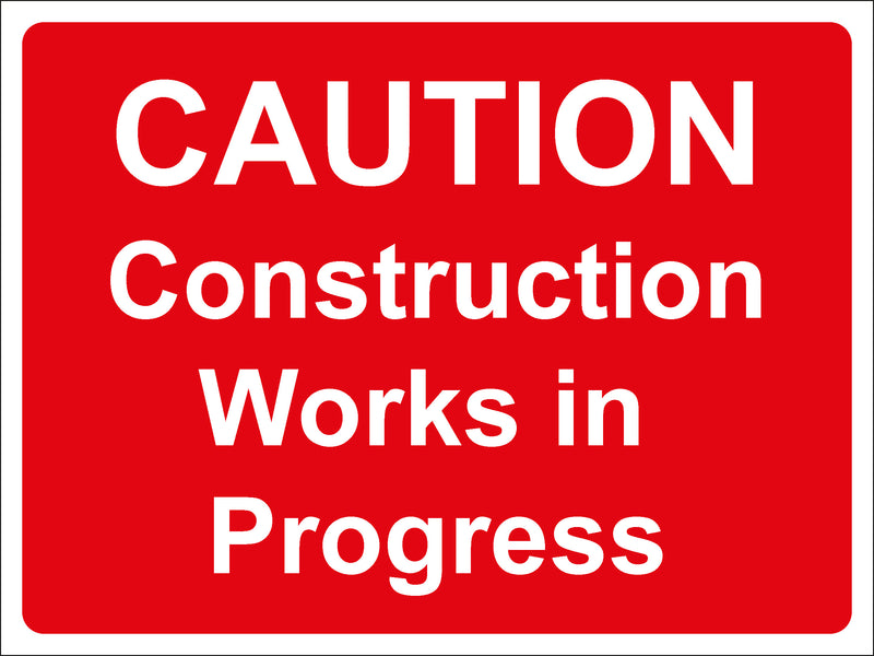 Temporary Sign - CAUTION  Construction Works in Progress