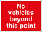 Temporary Sign - No vehicles beyond this point