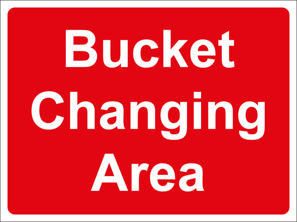 Temporary Sign - Bucket Changing Area