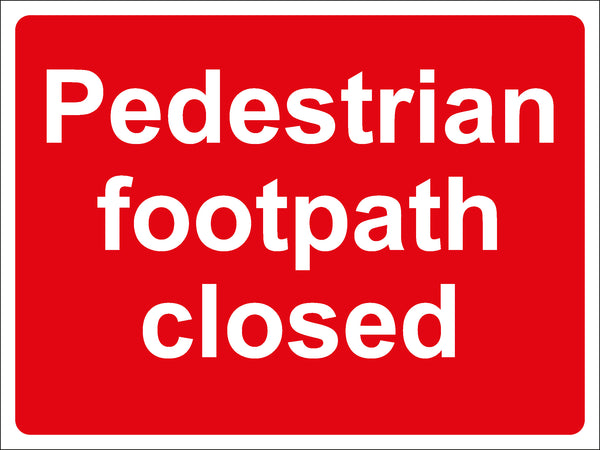 Temporary Sign - Pedestrian footpath closed