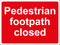 Temporary Sign - Pedestrian footpath closed