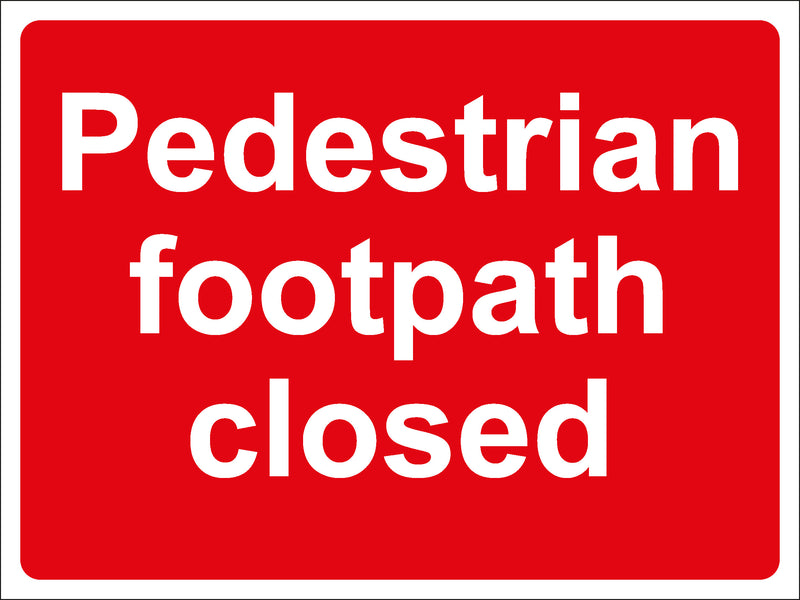 Temporary Sign - Pedestrian footpath closed