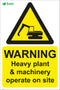 WARNING Heavy plant & machinery operate on site