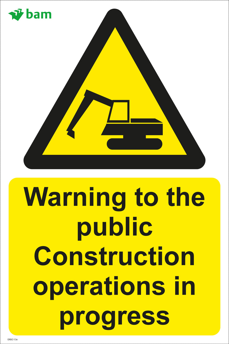 Warning to the public Construction operations in progress