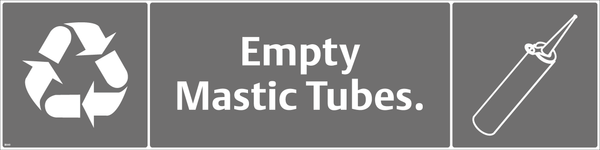 Waste Sign - Empty Mastic Tubes