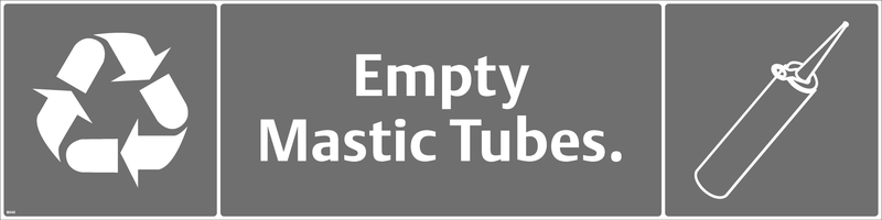 Waste Sign - Empty Mastic Tubes