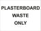 Waste Signs 600 X 450mm- Various