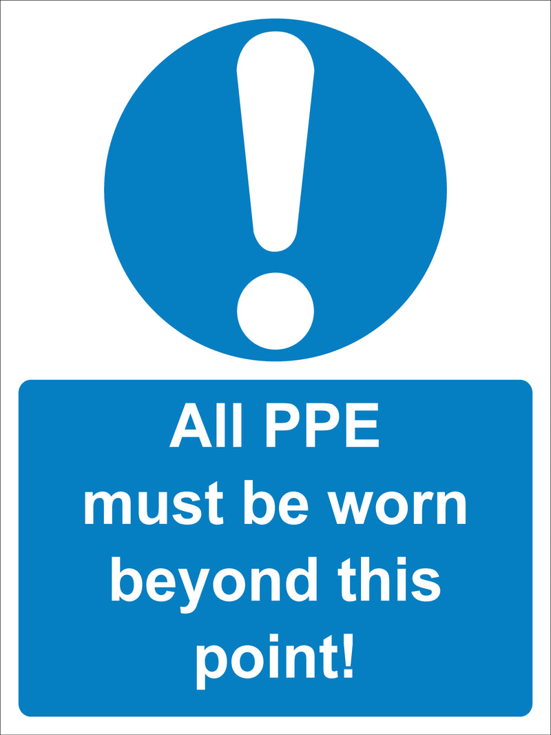 Mandatory Sign - All PPE must be worn beyond this point