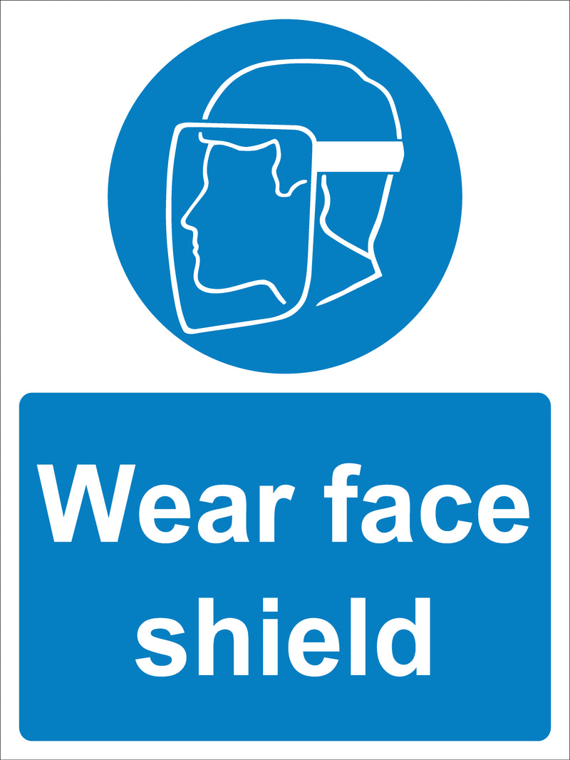 Mandatory Sign - Wear face shield