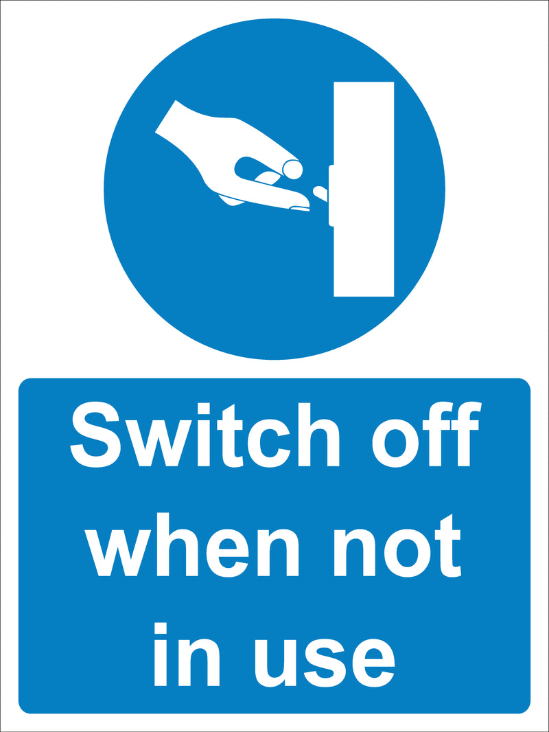 Mandatory Sign - Switch off when not in use