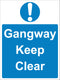 Mandatory Sign - Gangway Keep Clear