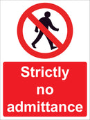 Prohibition Sign - Strictly no admittance