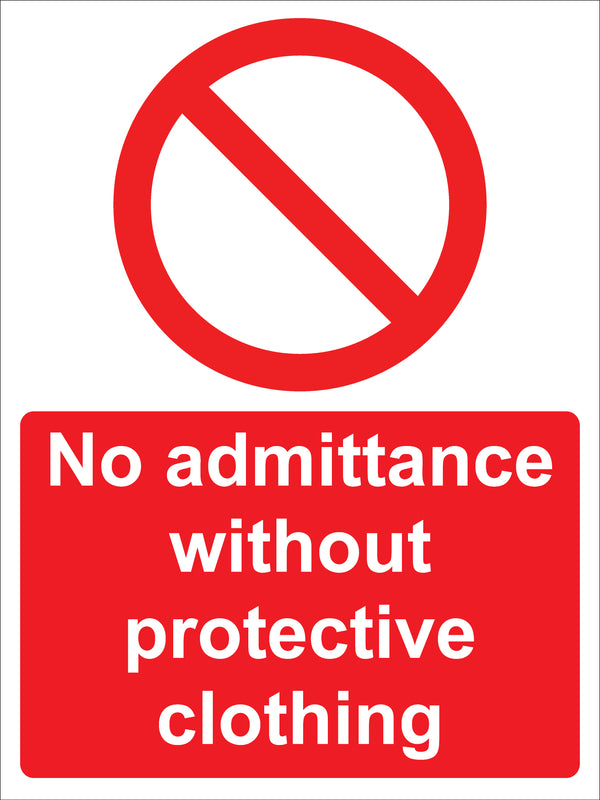 Prohibition Sign - No admittance without protective clothing