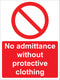 Prohibition Sign - No admittance without protective clothing