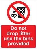Prohibition Sign - Do not drop litter use the bins provided