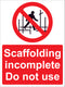 Prohibition Sign - Scaffolding incomplete