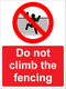 Prohibition Sign - Do not climb the fencing