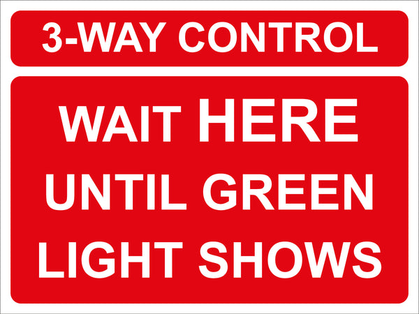 Temporary Sign - 3-way control