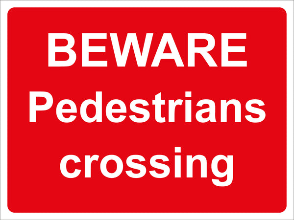 Temporary Sign - Beware pedestrians crossing
