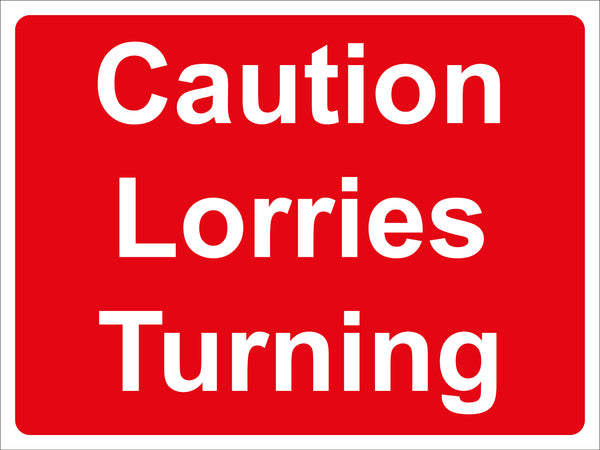 Temporary Sign - Caution Lorries Turning