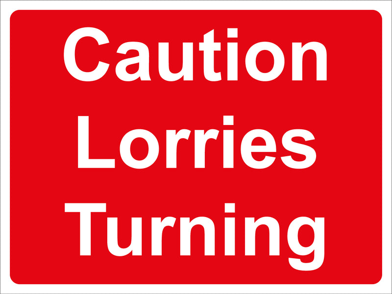 Temporary Sign - Caution Lorries Turning