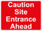 Temporary Sign - Caution Site Entrance Ahead