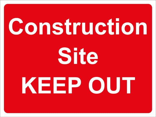 Temporary Sign - Construction Site KEEP OUT
