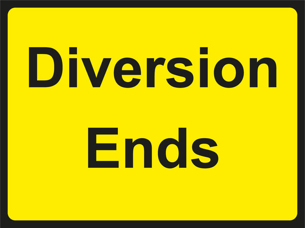 Temporary Sign - Diversion Ends