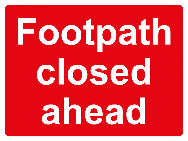 Temporary Sign - Footpath closed ahead