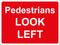 Temporary Sign - Pedestrians (look left)