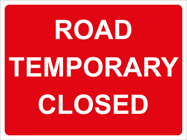 Temporary Sign - Road temporary closed