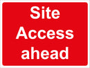 Temporary Sign - Site Access ahead